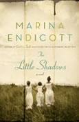 The Little Shadows by Marina Endicott