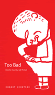 Too Bad by Robert Kroetsch