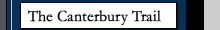 The Canterbury Trail